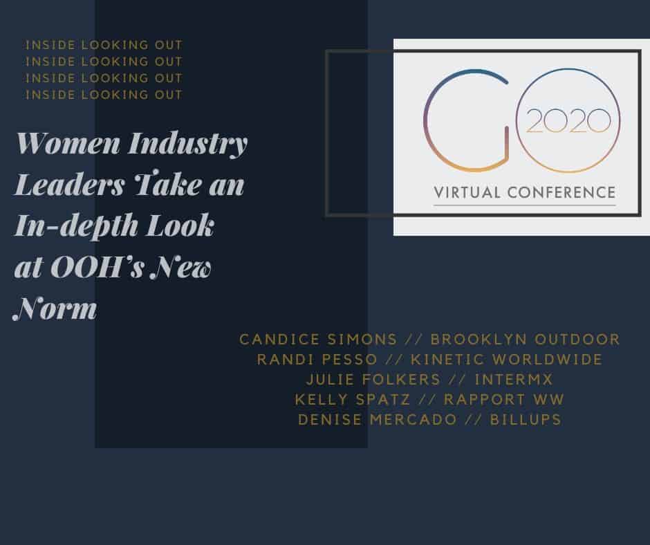 As part of the GO2020OOH Virtual Conference, Brooklyn Outdoor as assembled a group of industry-leading women to discuss OOH's new "normal" during COVID-19.